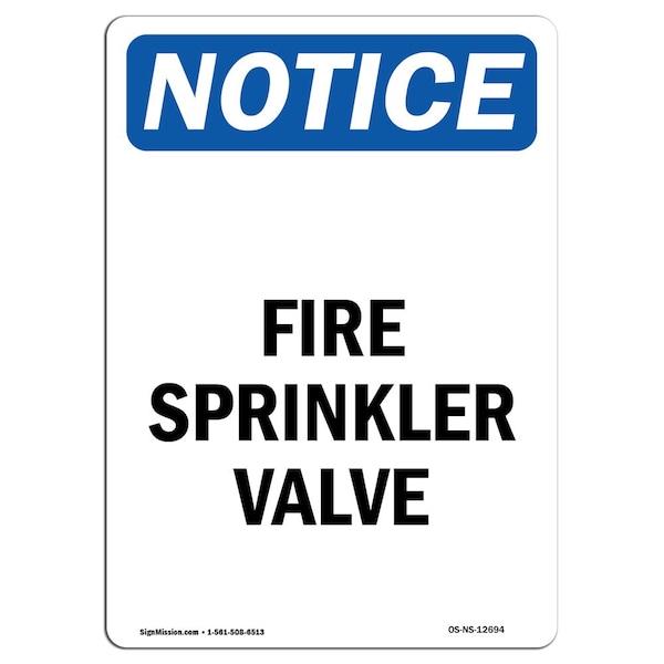 OSHA Notice Sign, Fire Sprinkler Valve, 18in X 12in Aluminum, 12" W, 18" L, Portrait